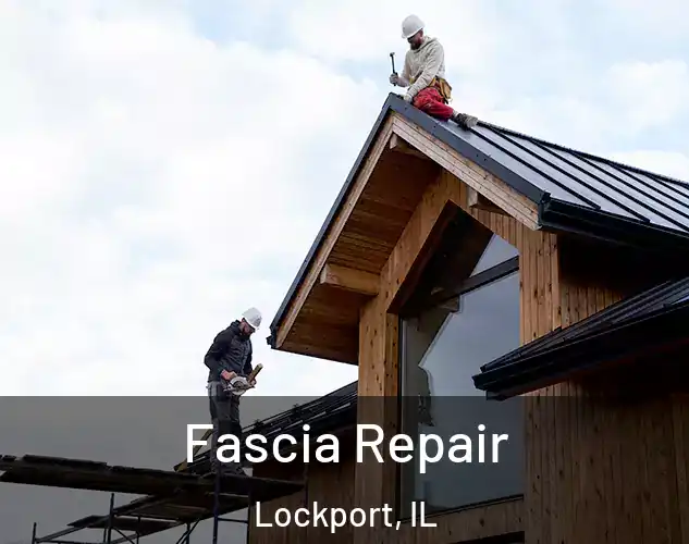  Fascia Repair Lockport, IL