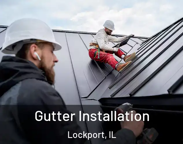  Gutter Installation Lockport, IL