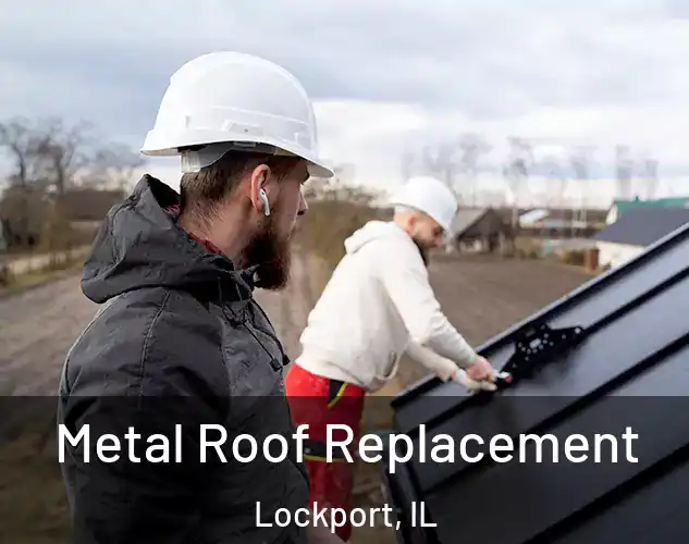  Metal Roof Replacement Lockport, IL