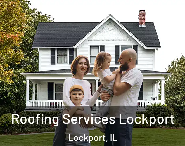  Roofing Services Lockport Lockport, IL