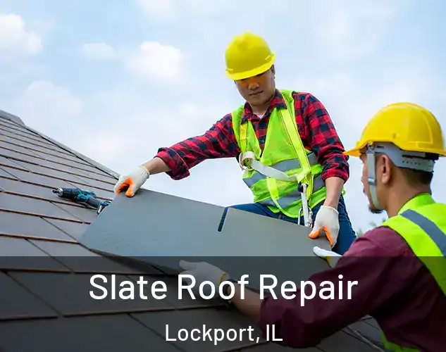  Slate Roof Repair Lockport, IL