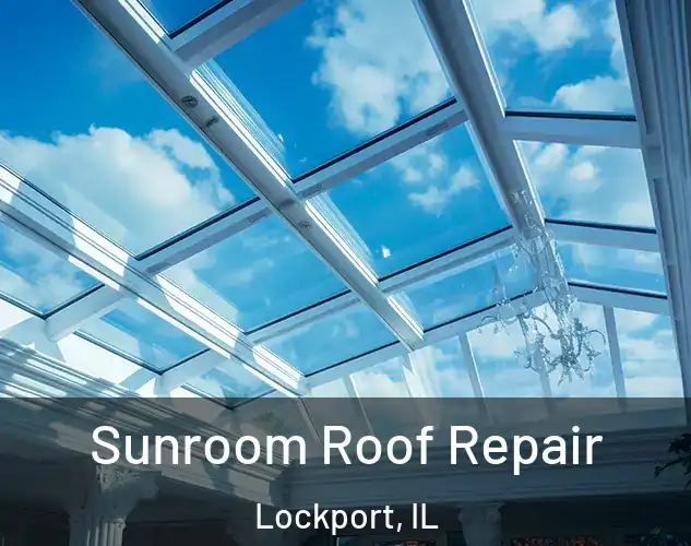  Sunroom Roof Repair Lockport, IL